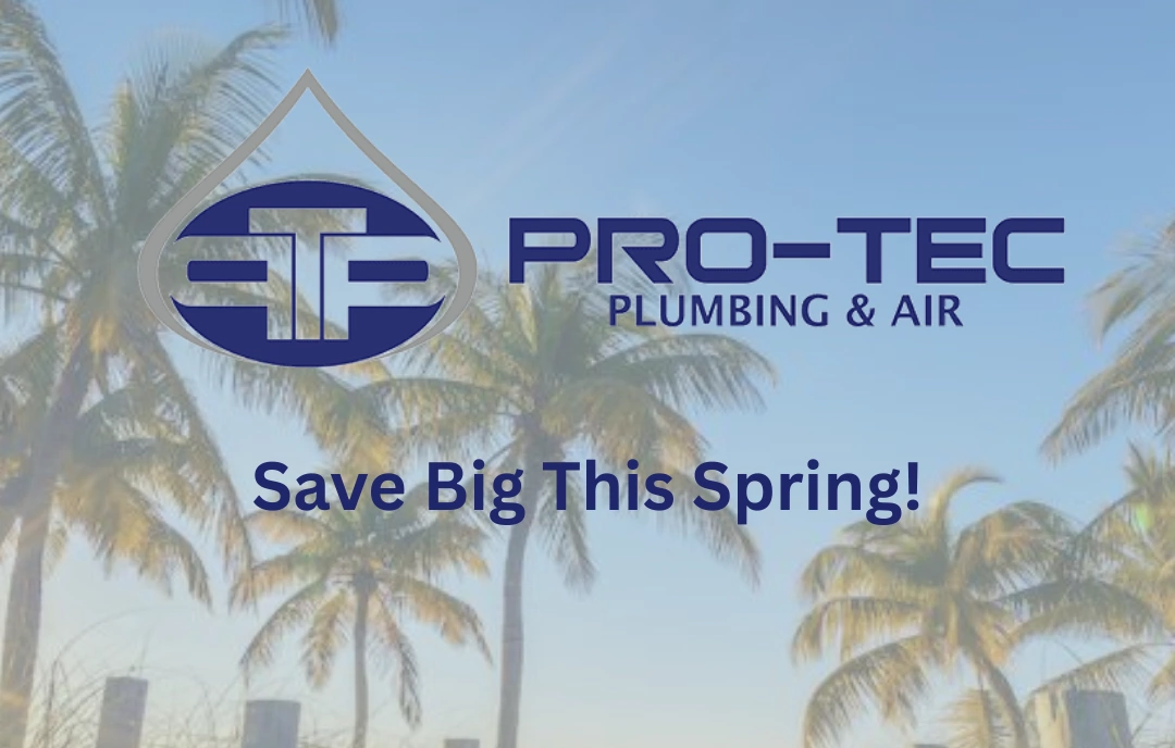Pro-Tec Plumbing & Air spring special for residential plumbing and HVAC services